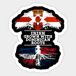 Northern Irish Grown With Dominican Republic Roots - Gift for Dominican With Roots From Dominican Republic Sticker